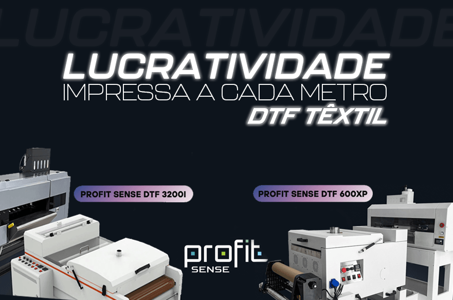 A linha DTF TÊXTIL oferece lucratividade que impressiona